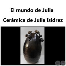 El Mundo de Julia - Cermica de Julia Isidrez